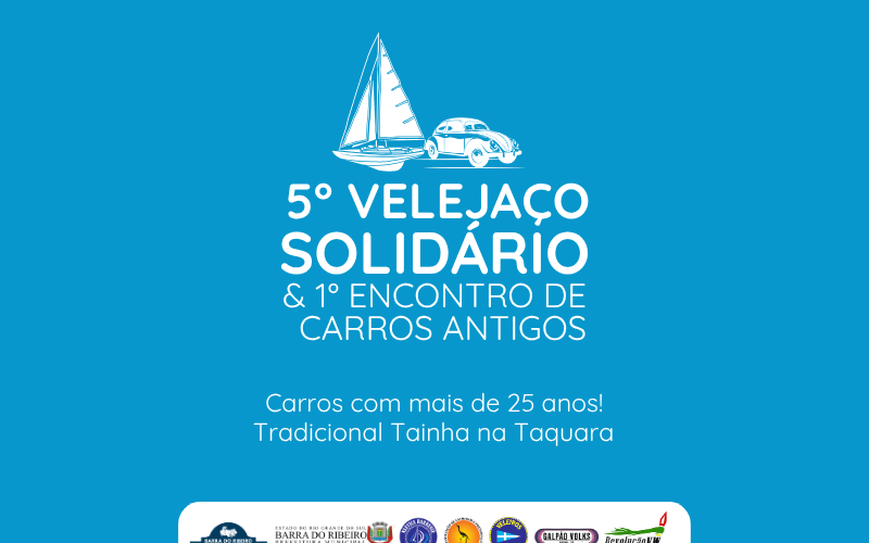 Vem aí o 5° Velejaço Solidário & 1° Encontro de carros antigos! 12 e 13 de Julho de 2025