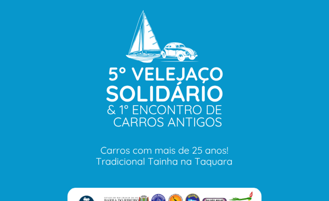 Vem aí o 5° Velejaço Solidário & 1° Encontro de carros antigos! 12 e 13 de Julho de 2025