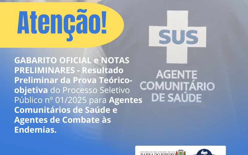Gabarito oficial e as notas preliminares da prova teórico-objetiva do Processo Seletivo Público nº 01/2025, para Agentes